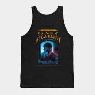 Dark Reality - work - No Attachment Tank Top